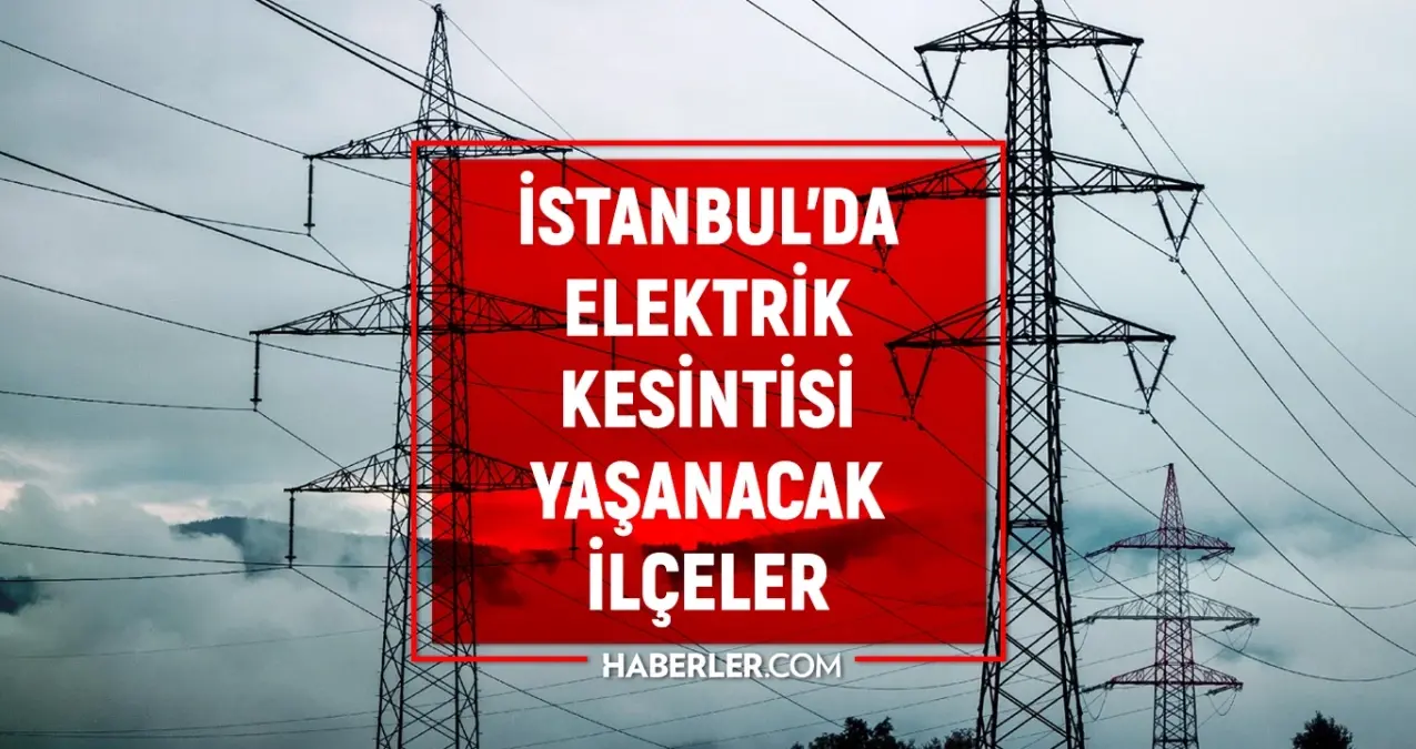 İstanbul elektrik kesintisi! 24 Eylül İstanbul’da elektrik kesintisi ne zaman bitecek, elektrikler ne zaman gelecek? İstanbul elektrik kesintisi! 24 Eylül İstanbul’da elektrik kesintisi ne zaman bitecek, elektrikler ne zaman gelecek?