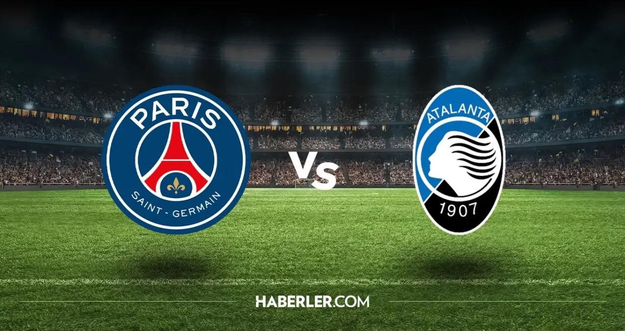 PSG Atalanta hangi kanalda? PSG Atalanta maçını hangi kanal veriyor, nerede izlenir?