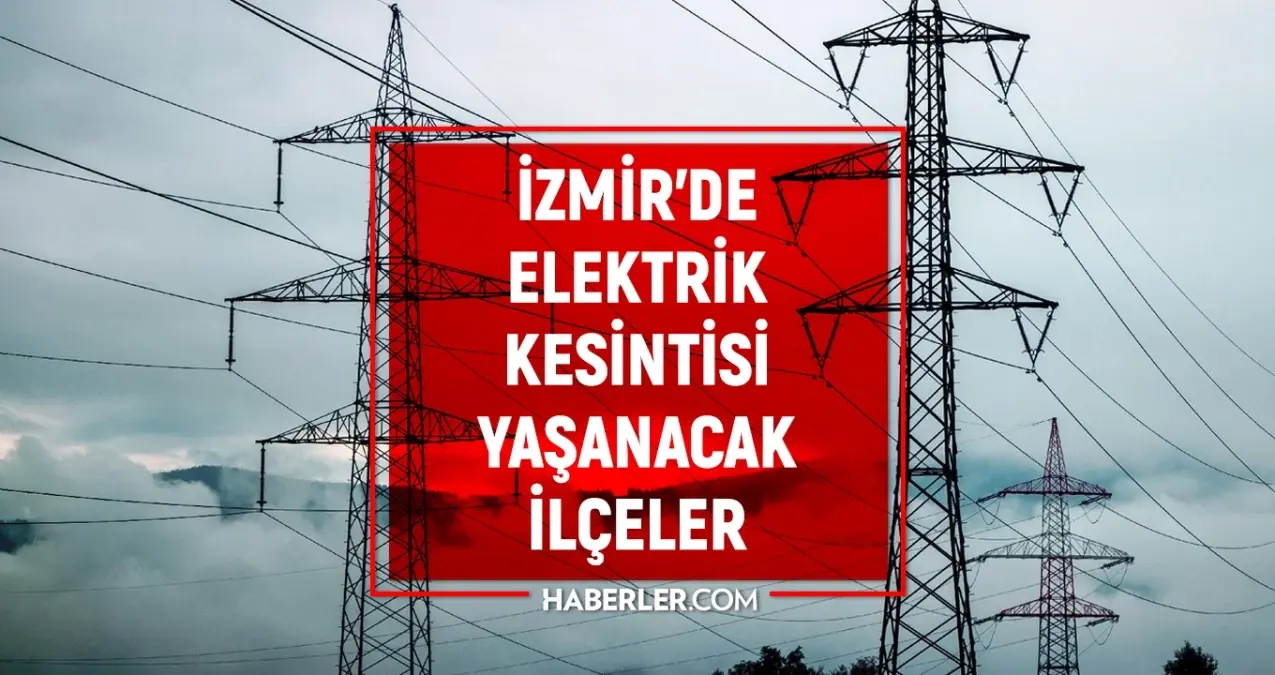 İzmir’de 26 Ekim’de Elektrik Kesintileri Yaşanacak İzmir’de 26 Ekim’de Elektrik Kesintileri Yaşanacak