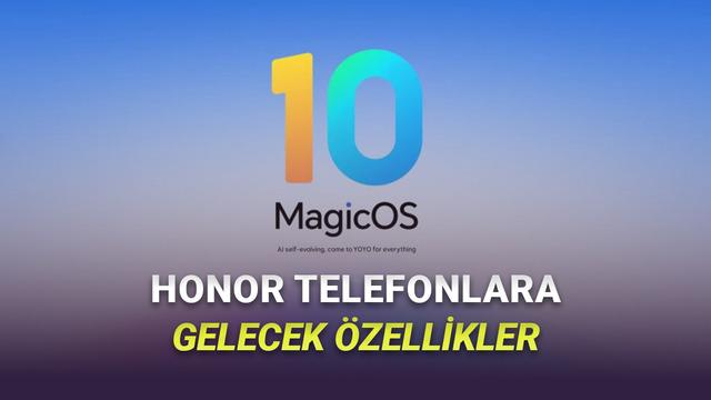 HONOR, MagicOS 10 ile Yapay Zekâ Destekli Telefonlar Sunacak HONOR, MagicOS 10 ile Yapay Zekâ Destekli Telefonlar Sunacak